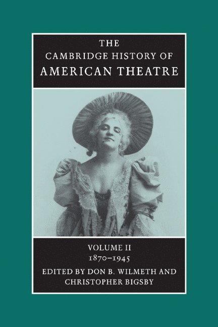 The Cambridge History of American Theatre 1