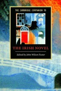 bokomslag The Cambridge Companion to the Irish Novel
