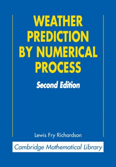 Lewis Fry Richardson - Weather Prediction by Numerical Process, Häftad