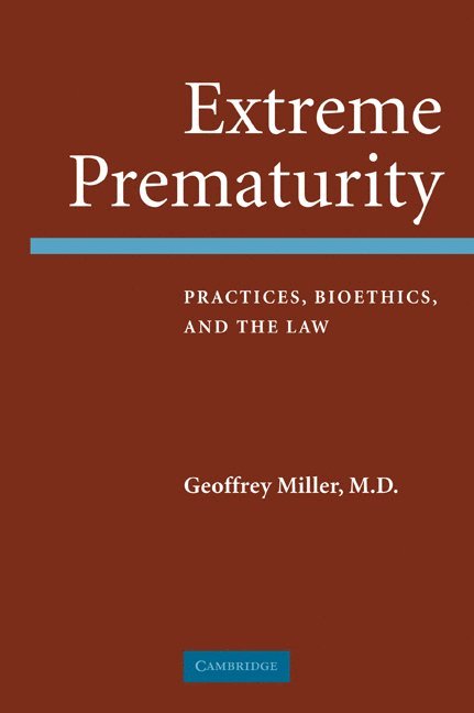 Geoffrey Miller, Connecticut) Miller, Geoffrey , MD (Yale University - Extreme Prematurity, Häftad