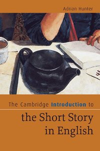 bokomslag The Cambridge Introduction to the Short Story in English