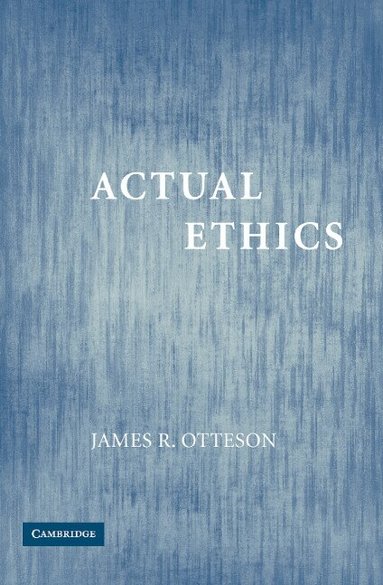 James R. Otteson - Actual Ethics, Häftad