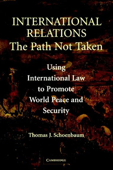 Thomas J. Schoenbaum - International Relations, Häftad