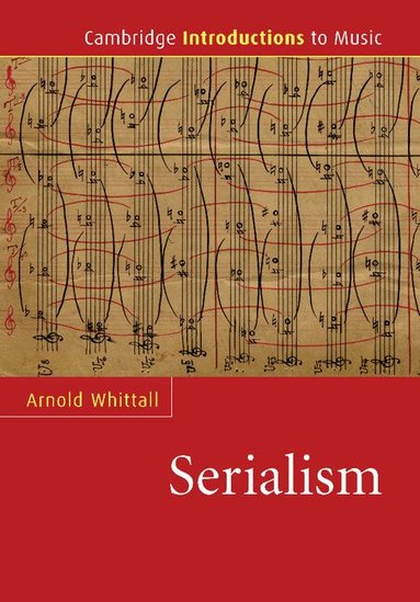 Arnold Whittall - Serialism, Häftad