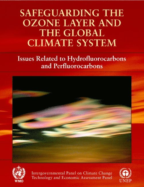 Safeguarding the Ozone Layer and the Global Climate System 1