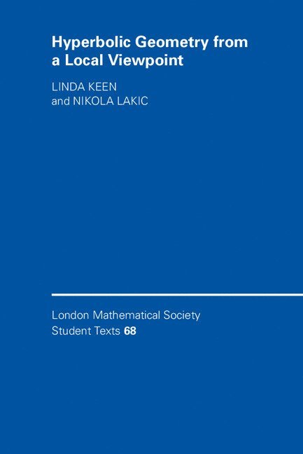 Linda (City University of New York) Keen, Nikola (City University of New York) Lakic, Linda Keen, Nikola Lakic - Hyperbolic Geometry from a Local Viewpoint, Häftad