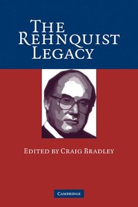 bokomslag The Rehnquist Legacy