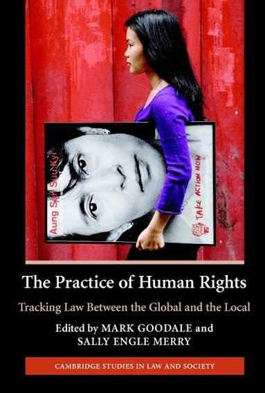 Mark Goodale, Sally Engle Merry - The Practice of Human Rights, Häftad