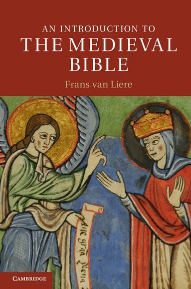 Frans van Liere - An Introduction to the Medieval Bible, Häftad