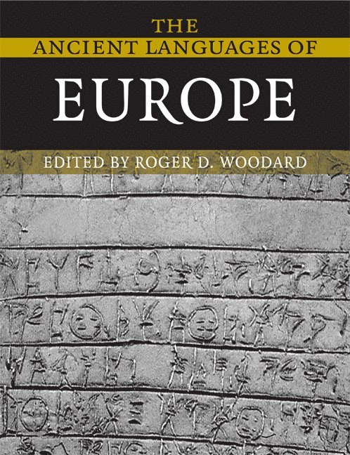 Buffalo) Woodard, Roger D. (State University of New York, Roger D. Woodard - The Ancient Languages of Europe, Häftad