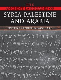 bokomslag The Ancient Languages of Syria-Palestine and Arabia