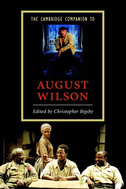 The Cambridge Companion to August Wilson 1