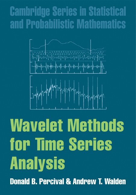 Donald B. (University of Washington) Percival, London) Walden, Andrew T. (Imperial College of Science, Technology and Medicine, Donald B. Percival, Andrew T. Walden - Wavelet Methods for Time Series Analysis, Häftad