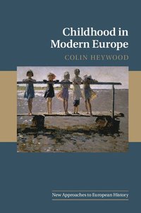 bokomslag Childhood in Modern Europe