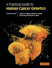 bokomslag A Practical Guide to Human Cancer Genetics