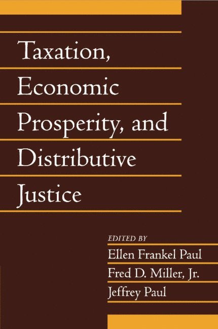 Taxation, Economic Prosperity, and Distributive Justice: Volume 23, Part 2 1