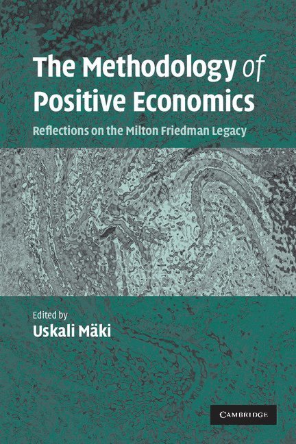 The Methodology of Positive Economics 1