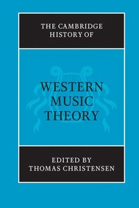 bokomslag The Cambridge History of Western Music Theory