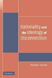 Michael Taylor, Michael  (University of Washington) Taylor - Rationality and the Ideology of Disconnection, Häftad
