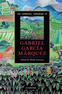 bokomslag The Cambridge Companion to Gabriel Garca Mrquez