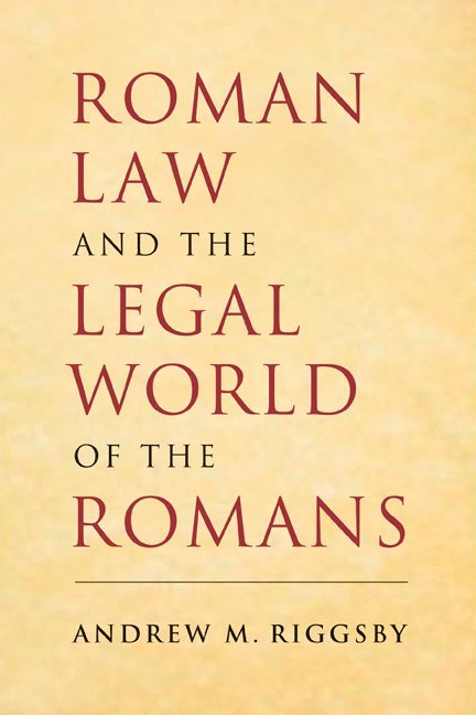 Roman Law and the Legal World of the Romans 1