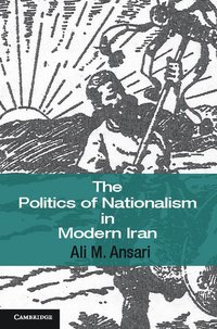 bokomslag The Politics of Nationalism in Modern Iran