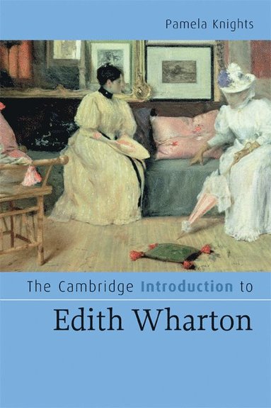 bokomslag The Cambridge Introduction to Edith Wharton