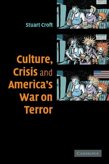 Stuart Croft - Culture, Crisis and America's War on Terror, Häftad