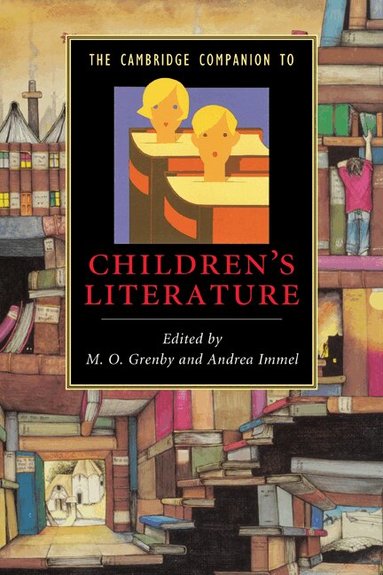 M. O. Grenby, Andrea Immel - The Cambridge Companion to Children's Literature, Häftad