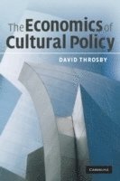 bokomslag The Economics of Cultural Policy