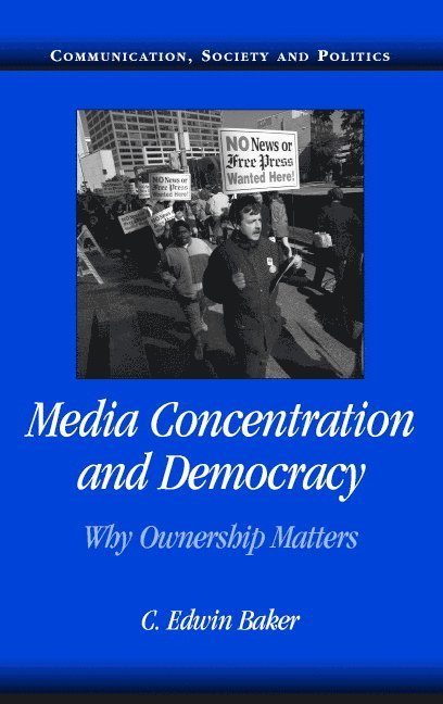 Media Concentration and Democracy 1