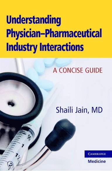 bokomslag Understanding Physician-Pharmaceutical Industry Interactions