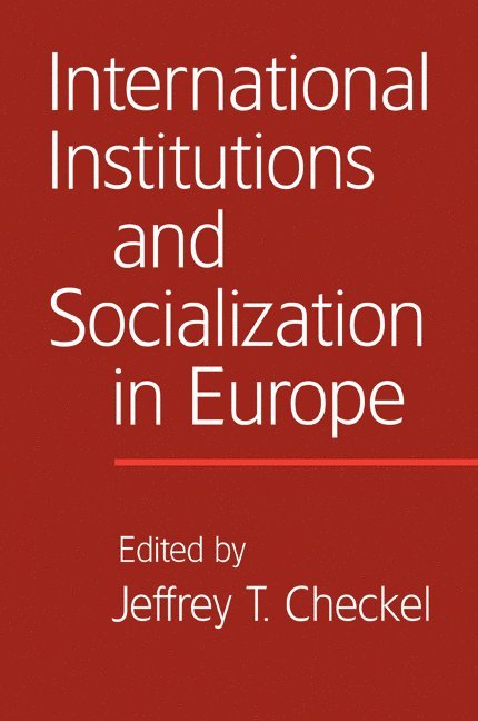 International Institutions and Socialization in Europe 1