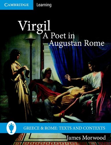James Morwood - Virgil, A Poet in Augustan Rome, Häftad