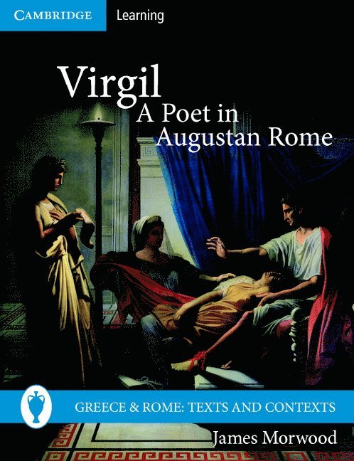 Virgil, A Poet in Augustan Rome
