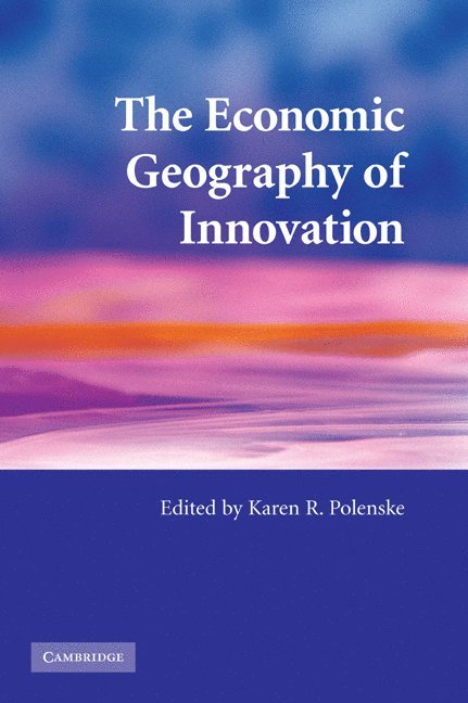 The Economic Geography of Innovation 1