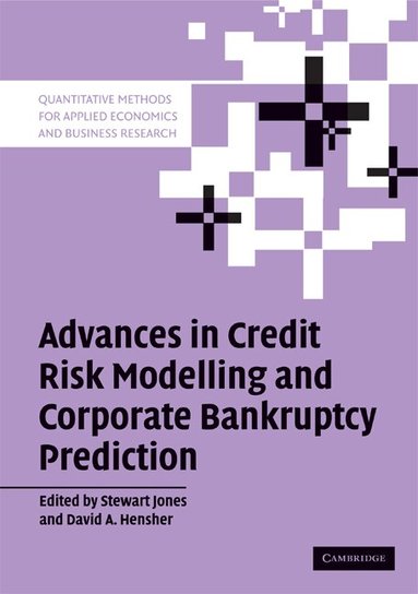 Stewart Jones, David A. Hensher - Advances in Credit Risk Modelling and Corporate Bankruptcy Prediction, Häftad