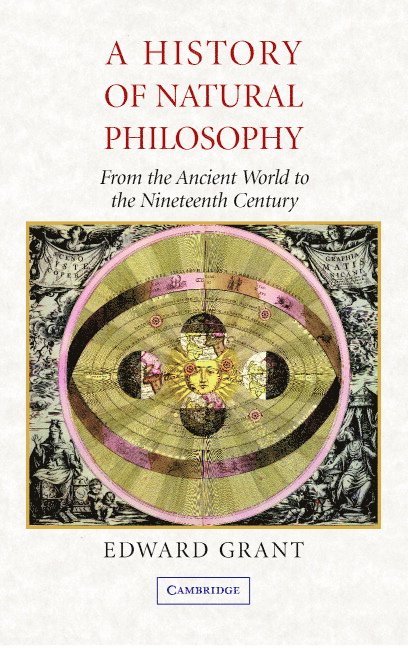 Indiana University) Grant, Edward (Professor Emeritus, Edward Grant - A History of Natural Philosophy, Häftad
