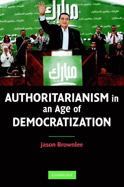 Authoritarianism in an Age of Democratization 1