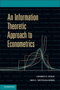 bokomslag An Information Theoretic Approach to Econometrics