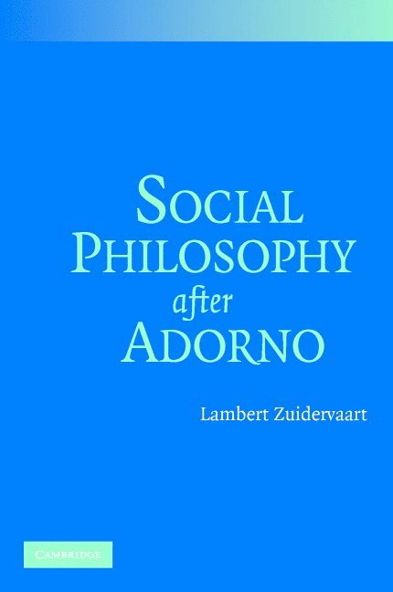 Social Philosophy after Adorno 1
