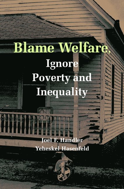 Blame Welfare, Ignore Poverty and Inequality 1