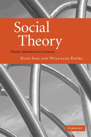 Hans Joas, Wolfgang Knöbl - Social Theory, Häftad