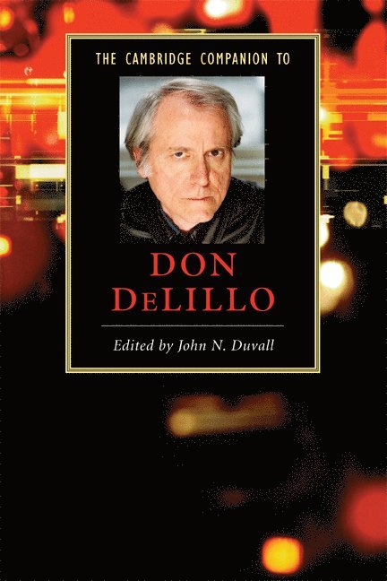 John N. Duvall, Indiana) Duvall, John N. (Purdue University - The Cambridge Companion to Don DeLillo, Häftad