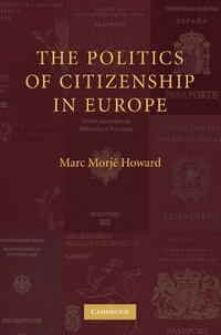 bokomslag The Politics of Citizenship in Europe