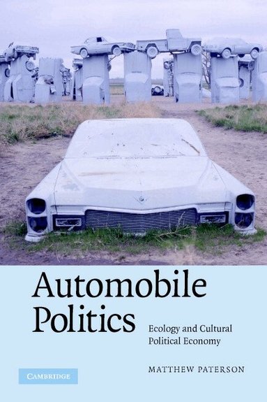 Matthew Paterson - Automobile Politics, Häftad
