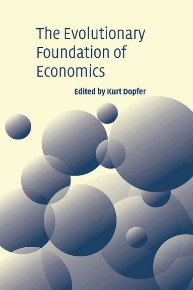Kurt Dopfer - The Evolutionary Foundations of Economics, Häftad