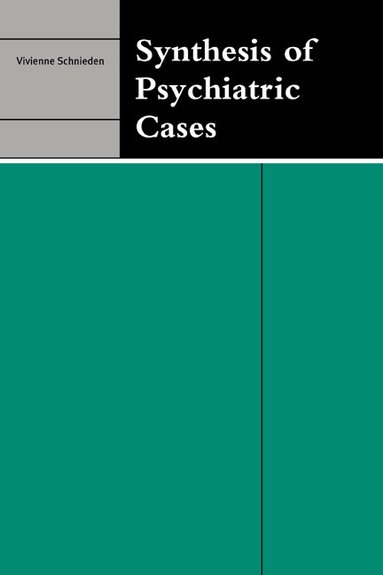 Vivienne Schnieden - Synthesis of Psychiatric Cases, Häftad