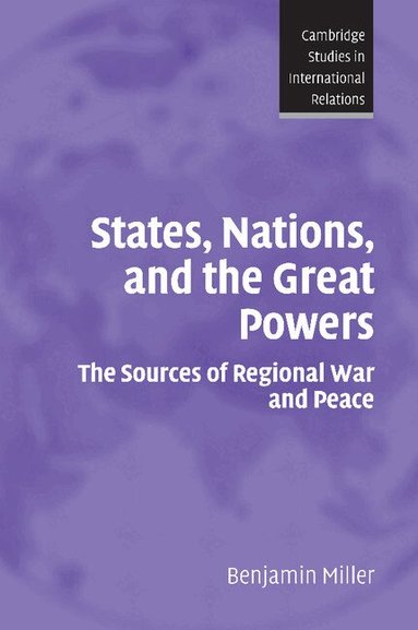 Benjamin Miller - States, Nations, and the Great Powers, Häftad