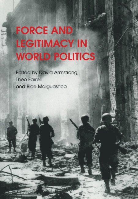 Force and Legitimacy in World Politics 1